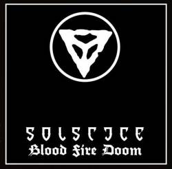 Solstice (UK) : Blood Fire Doom
